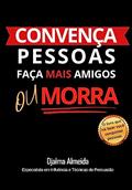 Ler Convença pessoas, faça amigos ou morra, do autor Djalma Almeida