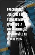 Ler PRECEDENTES JUDICIAIS E LIVRE CONVENCIMENTO MOTIVADO: A FUNDAMENTAÇÃO DAS DECISÕES NO CPC DE 2015, do autor VITOR ALVES FRANCO LOPES Ler PRECEDENTES JUDICIAIS E LIVRE CONVENCIMENTO MOTIVADO: A FUNDAMENTAÇÃO DAS DECISÕES NO CPC DE 2015, do autor VITOR ALVES FRANCO LOPES