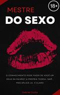 Ler Mestre do Sexo: O conhecimento pode fazer de você um deus da paixão? A própria teoria- naõ. Mas aplicá-la- é claro (Saúde, Beleza, Dieta), do autor Gabriel Costa Ler Mestre do Sexo: O conhecimento pode fazer de você um deus da paixão? A própria teoria- naõ. Mas aplicá-la- é claro (Saúde, Beleza, Dieta), do autor Gabriel Costa