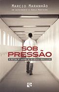 Ler Sob Pressão. A Rotina de Guerra de Um Médico Brasileiro, do autor Marcio Maranhão Ler Sob Pressão. A Rotina de Guerra de Um Médico Brasileiro, do autor Marcio Maranhão