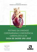 Ler Rotinas da Unidade Coronariana e Emergência Cardiológica da Casa de Saúde São José, do autor Gustavo Luiz Gouvêa de Almeida Jr. Ler Rotinas da Unidade Coronariana e Emergência Cardiológica da Casa de Saúde São José, do autor Gustavo Luiz Gouvêa de Almeida Jr.