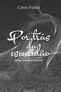 Ler Por Trás da Escuridão - Céres Felski, do autor Ceres Felski Ler Por Trás da Escuridão - Céres Felski, do autor Ceres Felski