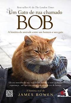 Ler Um Gato de rua Chamado Bob, do autor James Bowen Ler Um Gato de rua Chamado Bob, do autor James Bowen