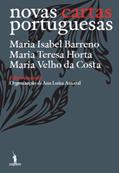 Ler Novas Cartas Portuguesas - Edição Anotada, do autor Maria Isabel Barreno; Maria Teresa Horta; Maria Velho da Costa