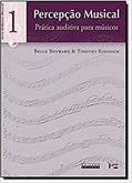Ler Percepção Musical: Prática Auditiva Para Músicos (Volume 1), do autor Bruce Benward; Thimothy Kolosick