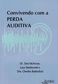 Ler Convivendo com a Perda Auditiva, do autor Don Mcferran Ler Convivendo com a Perda Auditiva, do autor Don Mcferran