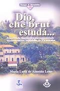 Ler Dio, Che Brut Estudá.... Um Estudo Linguístico da Comunidade Tirolo-Trentina da Cidade de Piracicaba, do autor Odilon Soares Ler Dio, Che Brut Estudá.... Um Estudo Linguístico da Comunidade Tirolo-Trentina da Cidade de Piracicaba, do autor Odilon Soares