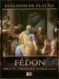Ler Diálogos de Platão - Fédon - Obra IV da Primeira Tetralogia (Ilustrado) (Diálogos de Platão - Primeira Tetralogia Livro 4), do autor Platão Ler Diálogos de Platão - Fédon - Obra IV da Primeira Tetralogia (Ilustrado) (Diálogos de Platão - Primeira Tetralogia Livro 4), do autor Platão