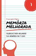 Ler Memória Melhorada: Segredos Para Melhorar Sua Memória em 7 Dias, do autor Kleber Andreine Ler Memória Melhorada: Segredos Para Melhorar Sua Memória em 7 Dias, do autor Kleber Andreine