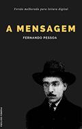 Ler A Mensagem: Versão melhorada para leitura digital, do autor Fernando Pessoa Ler A Mensagem: Versão melhorada para leitura digital, do autor Fernando Pessoa