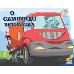 SuperMáquinas: Caminhão Betoneira, O, do autor Suelen Katerine A. Santos