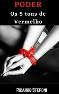 Ler Poder - Os cinco tons de vermelho, do autor Ricardo Stefoni Ler Poder - Os cinco tons de vermelho, do autor Ricardo Stefoni