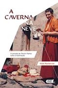Ler A caverna na neve: A jornada de Tenzin Palmo rumo à iluminação, do autor Vicki Mackenzie Ler A caverna na neve: A jornada de Tenzin Palmo rumo à iluminação, do autor Vicki Mackenzie