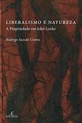 Ler Liberalismo e Natureza: A Propriedade em John Locke, do autor Rodrigo Suzuki Cintra Ler Liberalismo e Natureza: A Propriedade em John Locke, do autor Rodrigo Suzuki Cintra