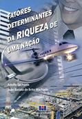 Ler Fatores Determinantes da Riqueza de uma Nação, do autor Adolfo Sachsida; João Batista de Brito Machado Ler Fatores Determinantes da Riqueza de uma Nação, do autor Adolfo Sachsida; João Batista de Brito Machado