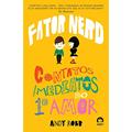 Ler Fator Nerd: contatos imediatos do primeiro amor (Vol.1), do autor Andy Robb