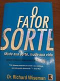 Ler O Fator Sorte, do autor Dr. Richard Wiseman Ler O Fator Sorte, do autor Dr. Richard Wiseman