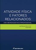 Ler Atividade física e fatores relacionados: uma abordagem multiprofissional, do autor José Marques Novo Júnior Ler Atividade física e fatores relacionados: uma abordagem multiprofissional, do autor José Marques Novo Júnior