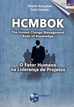 HCMBOK. O Fator Humano na Liderança de Projetos, do autor Vicente Gonçalves; Carla Campos