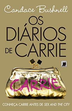 Os diários de Carrie: 1, do autor Candance Bushnell
