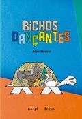 Ler Bichos Dançantes, do autor Alex Neoral
