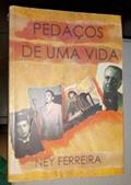 Ler Pedacos De Uma Vida (Portuguese Edition), do autor Francisco Ney Ferreira