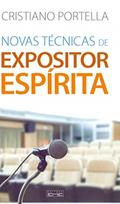 Ler Novas Técnicas de Expositor Espírita, do autor Cristiano Portella