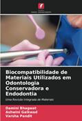 Ler Biocompatibilidade de Materiais Utilizados em Odontologia Conservadora e Endodontia: Uma Revisão Integrada de Materiais, do autor Damini Bhagwat; Ashwini Gaikwad; Varsha Pandit Ler Biocompatibilidade de Materiais Utilizados em Odontologia Conservadora e Endodontia: Uma Revisão Integrada de Materiais, do autor Damini Bhagwat; Ashwini Gaikwad; Varsha Pandit