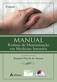 Ler Manual Rotinas de Humanização em Medicina Intensiva (eBook), do autor Raquel Pusch de Souza