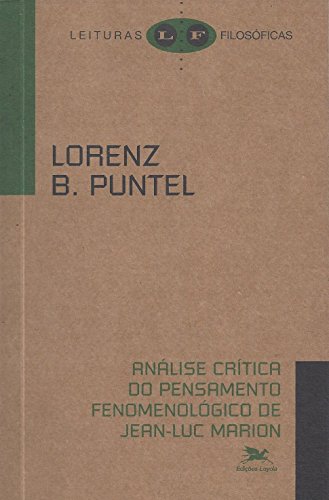 Análise crítica do pensamento fenomenológico de J.-L. Marion, do autor Lorenz B. Puntel