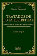 Ler Tratados de Luta Espiritual, do autor Lorenzo Scupoli