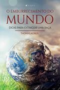 Ler O emburrecimento do Mundo, do autor Thomas Agnus