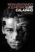 Ler Reinventando a si mesmo: Uma provocação autobiográfica, do autor Luiz Calainho Ler Reinventando a si mesmo: Uma provocação autobiográfica, do autor Luiz Calainho