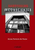 Ler Sabotagens Inconscientes, do autor Aline Pereira de Paula