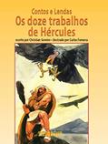 Ler Contos e lendas - Os doze trabalhos de Hércules: os doze trabalhos de Hércules, do autor Christian Grenier