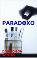 Ler PARADOXO, do autor DORIEDISON SANTOS