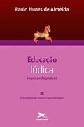 Ler Educação lúdica - Vol. 3: Volume 3 - Jogos Pedagógicos: Estratégias de ensino-aprendizagem, do autor Paulo Nunes de Almeida