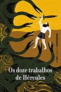 Ler Os Doze Trabalhos de Hércules, do autor Anônimo Ler Os Doze Trabalhos de Hércules, do autor Anônimo