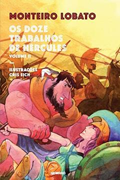 Os doze trabalhos de Hércules - vol. 2, do autor Monteiro Lobato