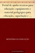 Ler Portal de ajudas técnicas para educação: equipamento e material pedagógico para educação capacitação e recreação da pessoa com deficiência física: recursos pedagógicos adaptados, do autor Ministério da Educação