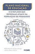 Ler Plano Nacional de educação e o reflexo das reformas atuais na formação do pedagogo, do autor Wildes Mariléia de Souza Araújo