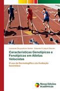 Ler Características Genotípicas e Fenotípicas em Atletas Velocistas: O uso da Dermatoglifia e da Avaliação Isocinética, do autor Leonardo Chrysostomo Santos; Eduardo H Latsch Cherem Ler Características Genotípicas e Fenotípicas em Atletas Velocistas: O uso da Dermatoglifia e da Avaliação Isocinética, do autor Leonardo Chrysostomo Santos; Eduardo H Latsch Cherem