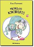 Ler Problemas Boborildos, do autor Eva Furnari Ler Problemas Boborildos, do autor Eva Furnari