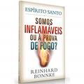 Ler Espírito Santo - Somos Inflamáveis ou à Prova de Fogo, do autor Reinhard Bonnke Ler Espírito Santo - Somos Inflamáveis ou à Prova de Fogo, do autor Reinhard Bonnke