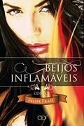 Ler Beijos inflamáveis, do autor Felipe Frasi