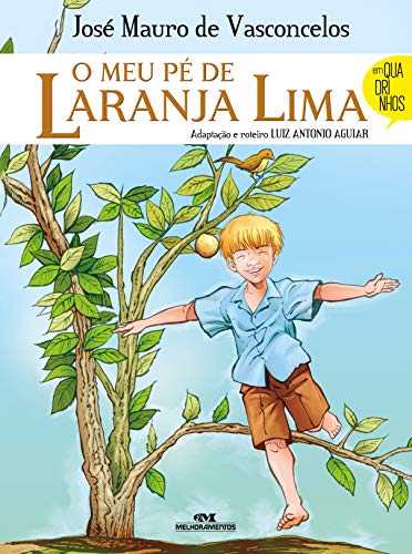 Ler O Meu Pé de Laranja Lima: Quadrinhos, do autor José Mauro de Vasconcelos; Luiz Antonio Aguiar