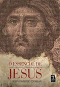 Ler O essencial de Jesus, do autor John Dominic Crossan