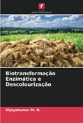 Ler Biotransformação Enzimática e Descolourização, do autor Vijayakumar M. H.