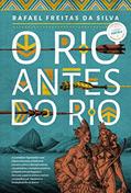 Ler O Rio antes do Rio, do autor Rafael Freitas da Silva