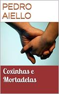 Ler Coxinhas e Mortadelas, do autor Pedro Aiello